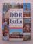 Die DDR und Berlin