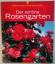 Wolfgang Seitz: Der schöne Rosengarten -