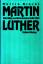 Martin Luther. Gesamtausgabe - Sein Weg zur Reformation 1483-1521 - Brecht, Martin