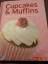 Cupcakes & Muffins - Klein, fein und unwiderstehlich