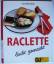 Cornelia Adam: GU - Raclette - leicht ge