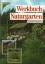 Gunter Steinbach: Werkbuch Naturgarten