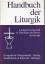 Handbuch der Liturgik - Liturgiewissenschaft in Theologie und Praxis der Kirche. - Schmidt-Lauber, Hans-Christoph / Bieritz, Karl-Heinrich (Hrsg.)