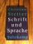 Christian Stetter: Schrift und Sprache