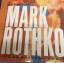 The Art of Mark Rothko Into An Unknown World - Glimcher, Marc (Editor)
