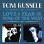 Tom Russell: Love & Fear / Song of the W