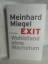 Meinhard Miegel: Exit - Wohlstand ohne W