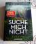 Harlan Coben: Suche mich nicht - Thrille