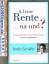 Bodo Schäfer: k(l)eine Rente ... na und?