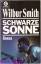 Smith, Wilbur A.: Schwarze Sonne : Roman