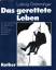 Ludwig Gramminger: Das gerettete Leben :