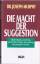 Joseph Murphy: Die Macht der Suggestion 