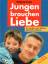 Wolfgang Thielke: Jungen brauchen Liebe