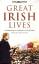 Great Irish Lives. - Fitzgerald, Garrett/ Grattan, Henry/ O'Connell, Daniel/ Edgeworth, Maria/ Moore, Tom] Lysaght, Charles.