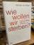 Ridder, Michael de: Wie wollen wir sterb