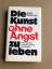 Josef Kirschner: Die Kunst ohne Angst zu