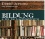 Dietrich Schwanitz: Bildung Alles, was m