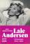 Lale Andersen - Erinnerungen, Briefe, Bilder - mit Orginalsignatur des Autors Dirk Ahlborn-Wilke - 4. erweiterte und überarbeitete Auflage von 1990 - Ahlborn-Wilke, Dirk