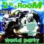 2 in a Room: World Party