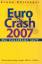 Bruno Hollnagel: Euro-Crash 2007 - Der C