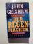 John Grisham: Der Regenmacher