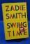 Zadie Smith: Swing Time + :::Geschenk:::