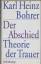 Bohrer, Karl Heinz: Der Abschied - Theor