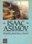 Isaac Asimov: Pasado, presente y futuro