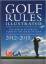 Golf Rules Illustrated - The Official Illustrated Guide to The Rules of Golf - 2012-2015 - The United States Golf Association USGA