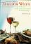 Täglich Wein - Gesünder leben mit Wein und mediterraner Ernährung - Worm, Nicolai