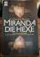 Catherine Turney: Miranda, die Hexe.