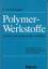 Ehrenstein, Gottfried W: Polymer-Werksto