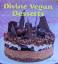 Divine Vegan Desserts - Lisa Fabry