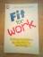 Dieter Reifenschneider: Fit for Work. So