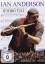 Ian Anderson: Ian Anderson - Plays the O