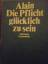 Alain: Die Pflicht, glücklich zu sein