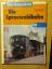 Erich Preuss: Die Spreewaldbahn  Verkehr