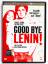 Good bye Lenin