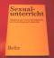 Sexualunterricht - - Handbuch mit Unterr