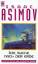 Foundation Zyklus / Die Suche nach der Erde - Asimov, Isaac