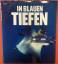 Peter Kuhn: In Blauen Tiefen... Die Welt