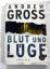 Andrew Gross: Blut und Lüge