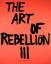 The Art of Rebellion 3 - The book about street art - Hundertmark, Christian