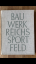 Werner March: Bauwerk Reichssportfeld. A