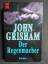 John Grisham: Der Regenmacher.