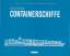 Deutsche Containerschiffe. Eine illustrierte Flottenliste der Containerschiffe im deutschen Management - Stand Frühjahr 2004 - Karsten Kunibert Krüger-Kopiske
