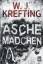 Krefting, Wilhelm J.: Aschemädchen. Thri