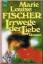 Fischer, Marie L: Irrwege der Liebe