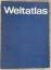 Ohne Angabe: Weltatlas / Die Stattend er Ohne Angabe: Weltatlas / Die Stattend er