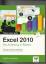 Excel 2010 - Die Anleitung in Bildern. Berechnen, Auswerten, Präsentieren - Excel 2010 schnell und sicher im Griff - Bilke, Petra/Sprung, Ulrike